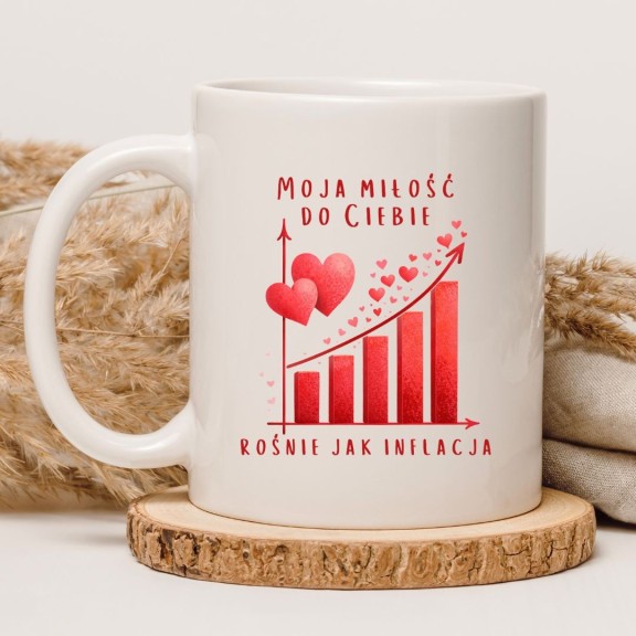 Kubek Moja Miłość Rośnie Jak Inflacja – Prezent na Walentynki