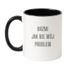 Kubek biało-różowy 330 ml z napisem „Brzmi jak nie mój problem” do kawy.