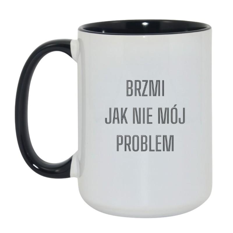 Kubek biało-czarny 450 ml z ironicznym nadrukiem „Brzmi jak nie mój problem”.