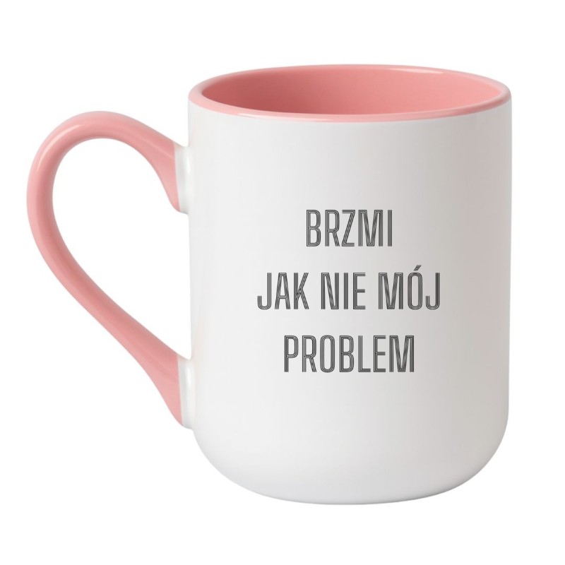 Elegancki kubek biało-różowy 330 ml z napisem „Brzmi jak nie mój problem” – prezent dla niej.